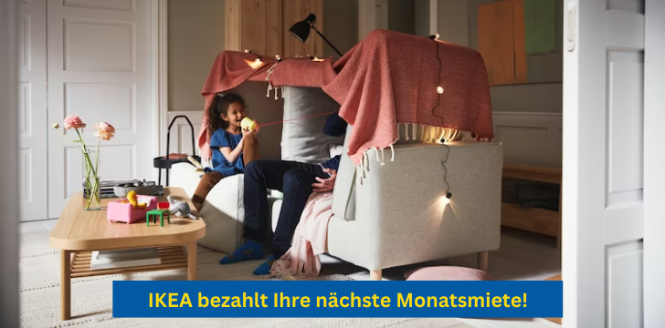 IKEA bezahlt jetzt Ihre nächste Monatsmiete!